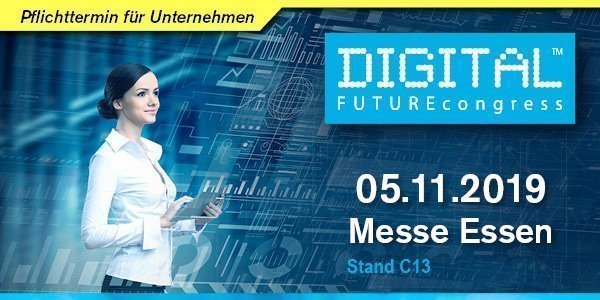 Mittelstand trifft Digitalisierung! Einladung zum DIGITAL FUTUREcongress, 05. November 2019 in Essen